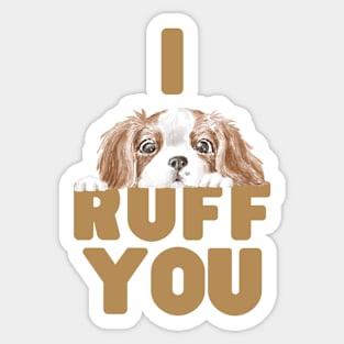 I Ruff You Sticker